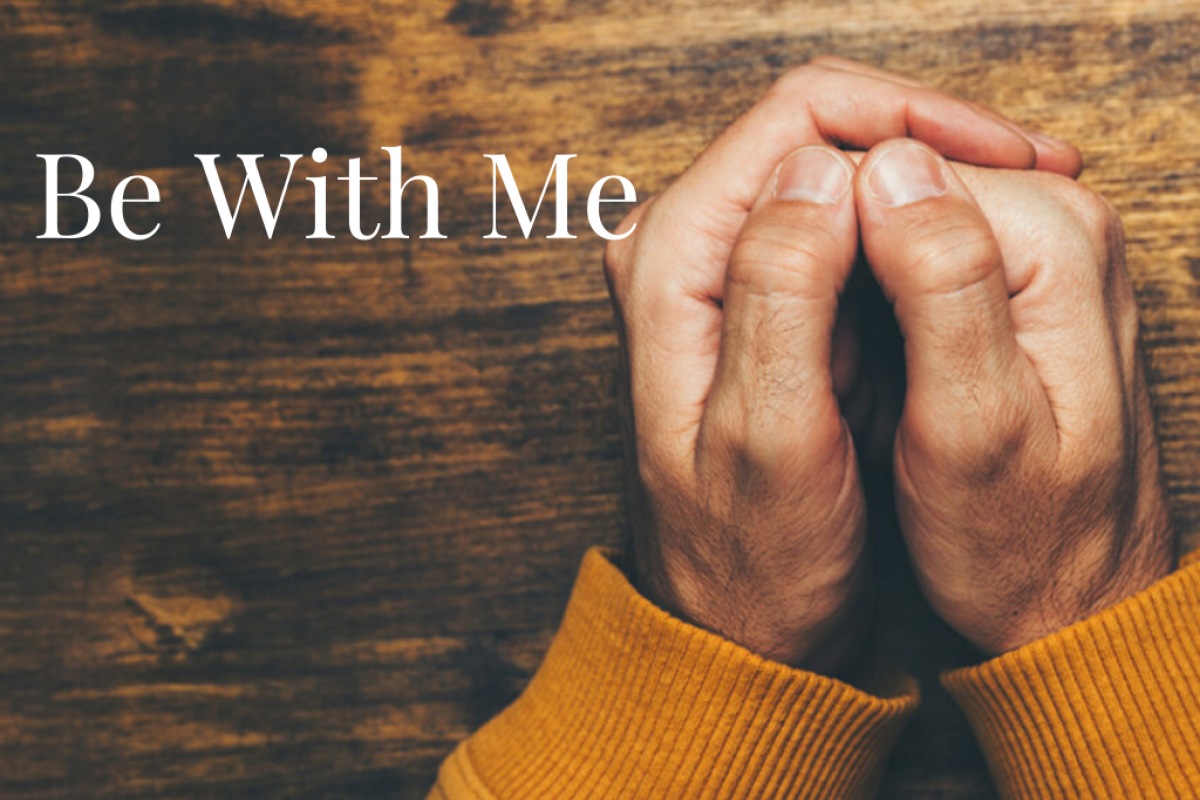 Be With Me: In Hope