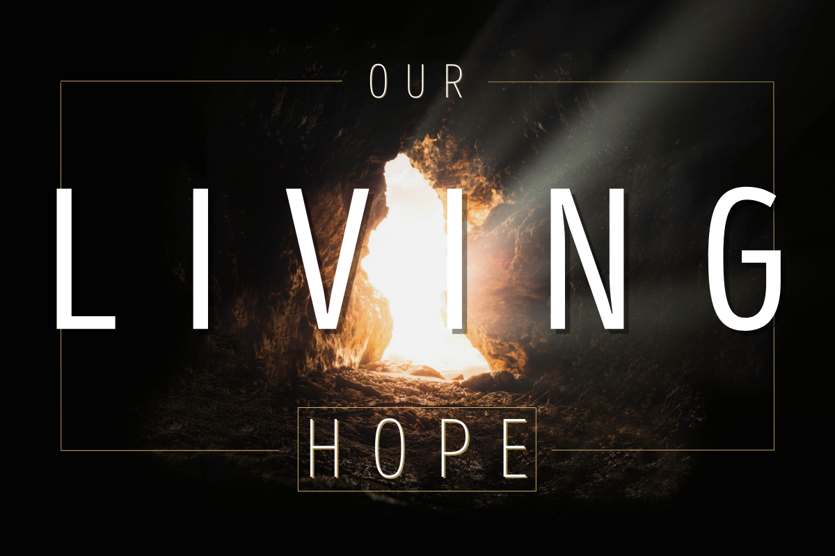 Easter 2022: Our Living Hope 