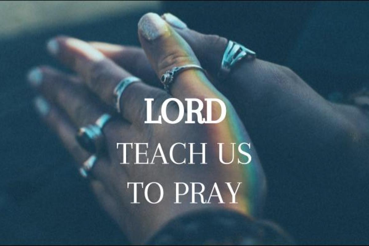 Lord Teach Us To Pray : Deliver Us