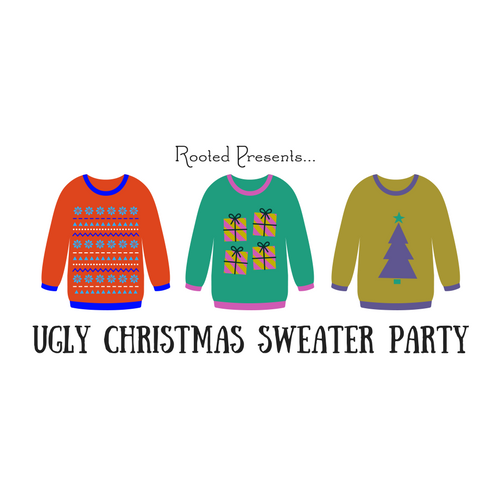 Rooted's Ugly Christmas Sweater Party | First Presbyterian Church of Fresno